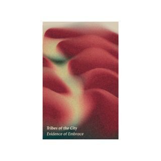 Tribes Of The City – Evidence Of Embrace (KASETE)